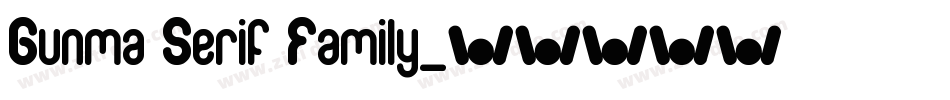 Gunma Serif Family字体转换